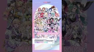 【ぶいすぽっ！】全体曲「DIAMOND in the ROUGH」【#ぶいすぽフェス2025】