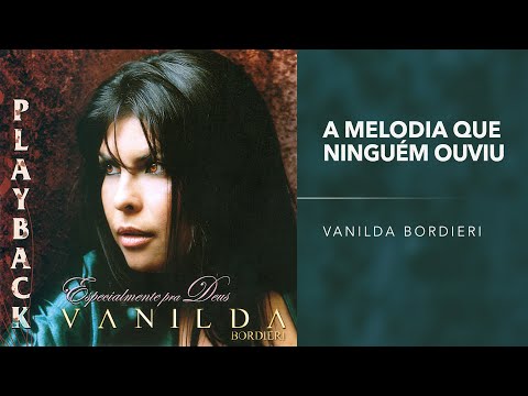 A Melodia Que Ninguém Nunca Ouviu - Vanilda…