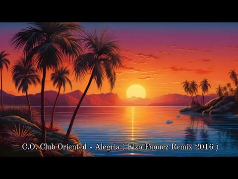 C.O. Club Oriented - Alegria ( Fizo Faouez Remix 2016 ) Teaser