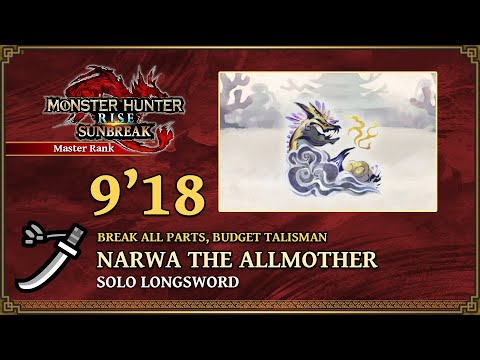 MHR SUNBREAK - 9'18 NARWA THE ALLMOTHER SOLO LONGSWORD Break All Parts (Budget Talisman) + Build