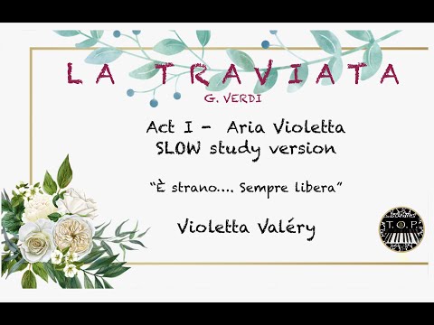 Traviata: Act 1| Aria Violetta | SLOW version | VIOLETTA highlighted | Opera Role Study Karaoke