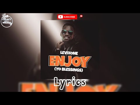 enjoy your blessings levixone Lyrics