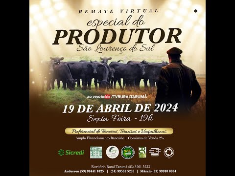 REMATE VIRTUAL ESPECIAL DO PRODUTOR - SÃO LOURENÇO DO SUL - 19/04/2024 ÀS 19H