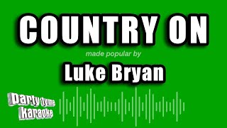 Music video thumbnail preview for Luke Bryan - Country On (Karaoke Version) by Town and Country