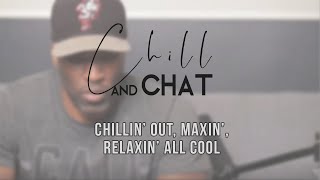 Chill & Chat *LIVE* | Chillin' Out, Maxin', Relaxin' All Cool