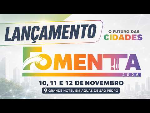 Lançamento FOMENTA 2026 - o Futuro das Cidades