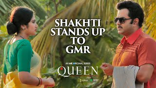 Shakthi Stands Up To GMR | Queen | Watch now for FREE | MX Original Series | MX Player