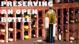 The Best Way To Save an Open Bottle of Wine
