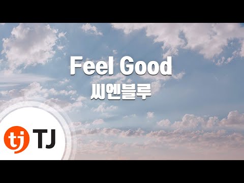 [TJ노래방] Feel Good - 씨엔블루(CNBLUE) / TJ Karaoke