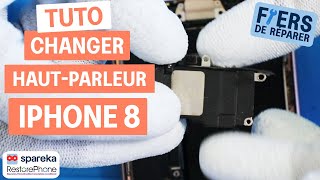 Comment changer le haut parleur d\'un iPhone 8