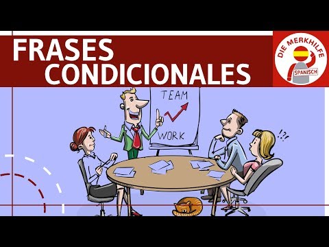 frases condicionales - si frases - Bedingungssätze in Spanisch einfach erklärt - Grammatik