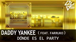 Daddy Yankee - Donde Es El Party - Feat. Farruko - King Daddy