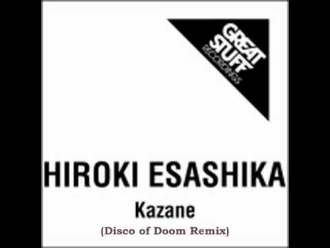 Hiroki Esashika - Kazane (Disco of Doom Remix) - Cut