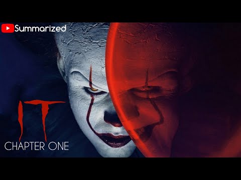 It:Chapter One (2017) Movie Recap - Supernatural Horror Film Summarized