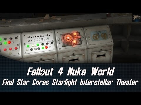 Fallout 4 Nuka World Find Star Cores In The Starlight Interstellar Theater