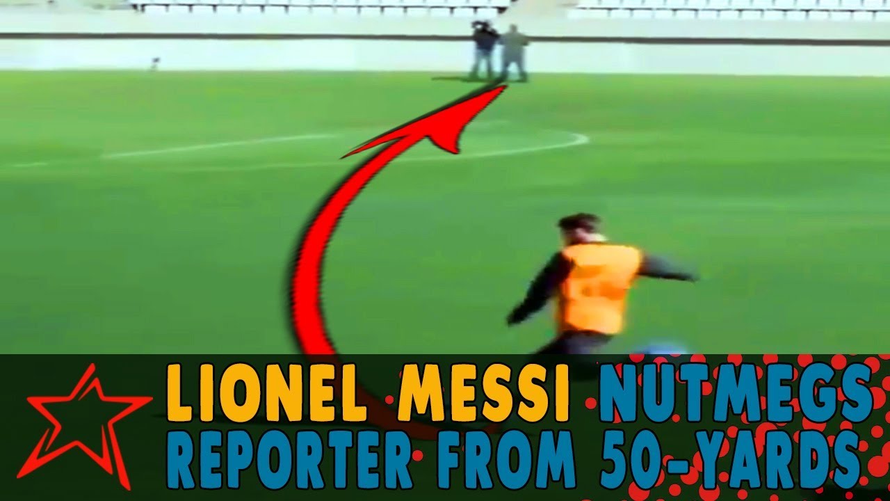 Lionel Messi Nutmegs Reporter From 50 Yards