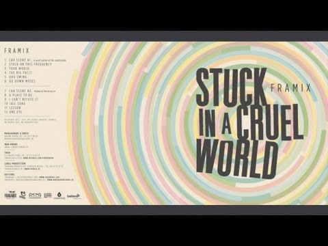Framix - Lesson - Stuck in a Cruel World