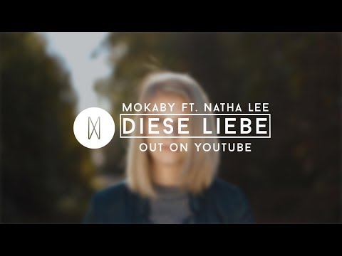 MOKABY ft.  Natha Lee -  Diese Liebe (Official Video)