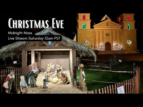 Christmas Eve Midnight Mass - December 24, 2022