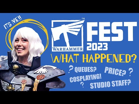 Warhammer Fest 2023: What happened & Changes we want to see!
