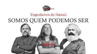 significado da musica somos quem podemos ser - Engenheiros do Hawaii  - Análise da Letra #73
