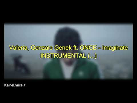 VALERIA, Gonzalo Genek, ONCE - Imagínate (Letra NO Oficial)