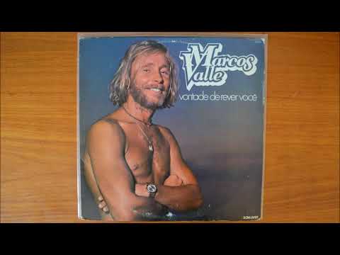 Marcos Valle - Vontade De Rever Você