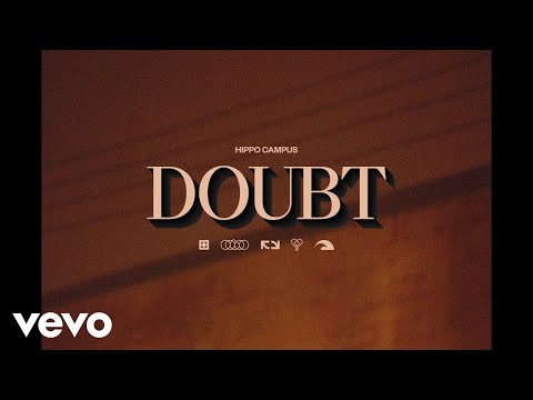 Hippo Campus - Doubt (Official Music Video)