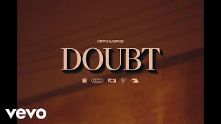 Hippo Campus - Doubt (Official Music Video)