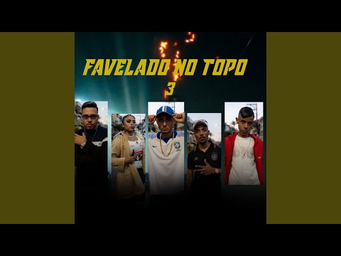 Favelado no Topo 3