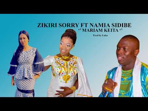 Zikiri Sorry ft Namia Sidibé Mariam Keita