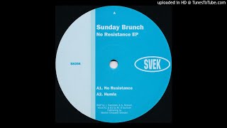 Sunday Brunch - No Resistance