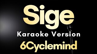 Download lagu Sige - 6Cyclemind | Karaoke Version mp3
