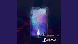 The Way You Look At Me