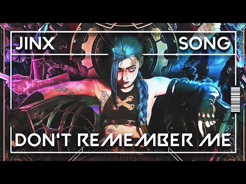 JINX SONG - “Don’t Remember Me” | HalaCG [ARCANE]