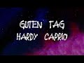 Hardy Caprio - Guten Tag (Lyrics)