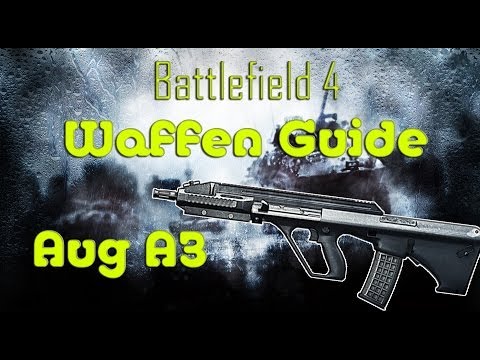 Aug A3 Waffen Guide: Bf4 [German][HD]