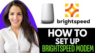 How To Set Up Brightspeed Modem (2025)
