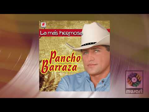La Mas Hermosa De Mis Tentaciones - Pancho Barraza