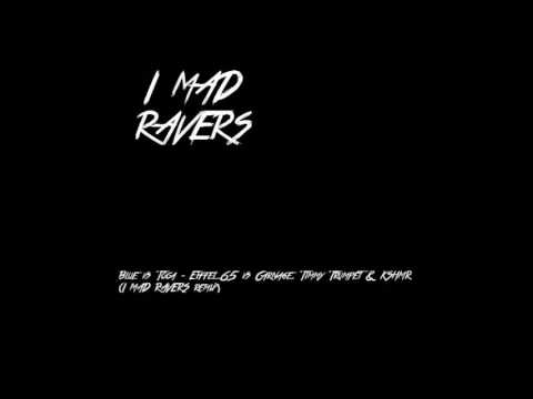 Blue vs Toca - Eiffel 65 vs Carnage, Timmy Trumpet & KSHMR (I MAD RAVERS remix)