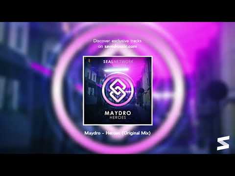 Maydro - Heroes (Original Mix)