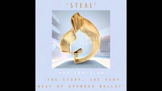 Spandau Ballet - Steal