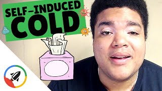 How To Give Yourself A Cold | 3 NINJA TECHNIQUES!