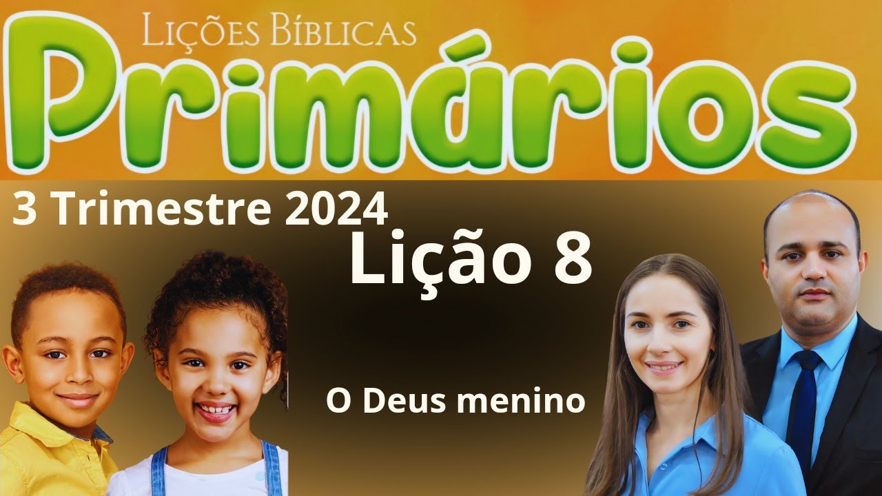 EBD- Lição 8  Primários | O Deus menino ( EBD 3 Trimestre 2024)