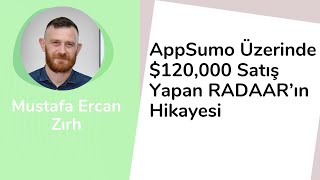 AppSumo LTD ile $120,000 Satış Yapan RADAAR’ın Hikayesi