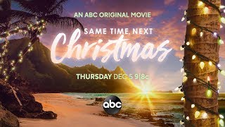 Same Time, Next Christmas (2019) ABC TV Movie Extended Trailer