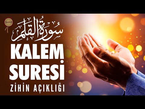 Kalem Suresi | Başarı Duası - Zihin Açıklığı
