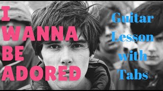 I Wanna Be Adored - The Stone Roses - Guitar Tutorial with TABS
