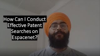How Can I Conduct Effective Patent Searches on Espacenet?