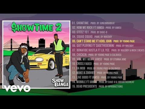 Show Banga - Can't Stand Me (Audio) ft. Kool John